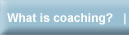 What is coaching